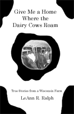 Give Me a Home Where the Dairy Cows Roam - a Rural Route 2 Book